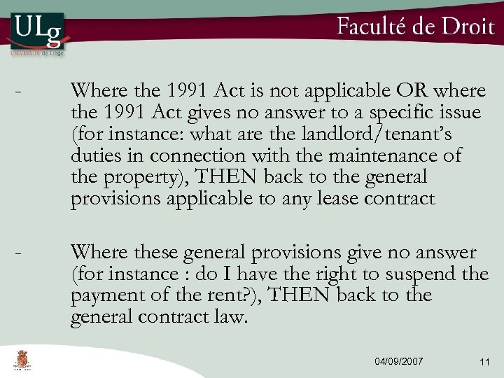 - Where the 1991 Act is not applicable OR where the 1991 Act gives