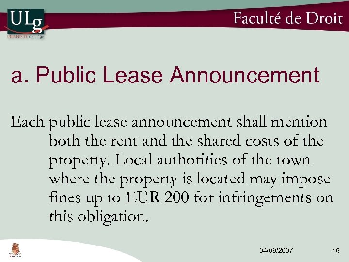 a. Public Lease Announcement Each public lease announcement shall mention both the rent and