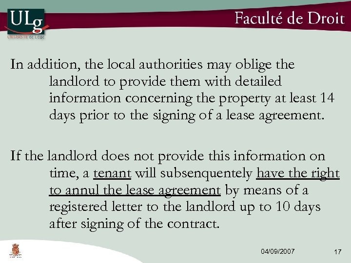 In addition, the local authorities may oblige the landlord to provide them with detailed