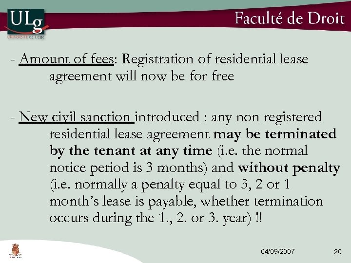 - Amount of fees: Registration of residential lease agreement will now be for free