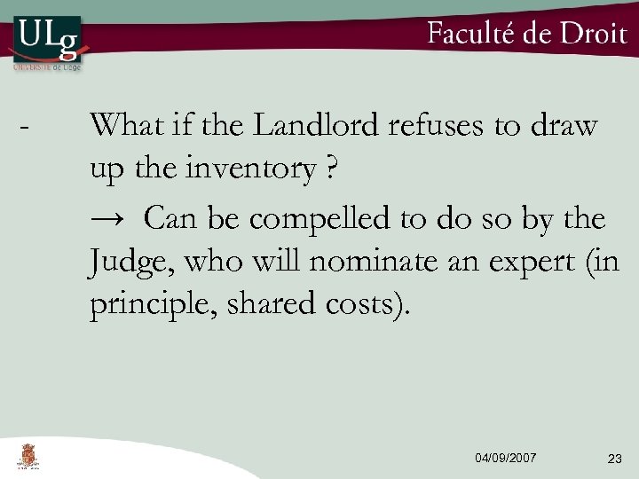 - What if the Landlord refuses to draw up the inventory ? → Can