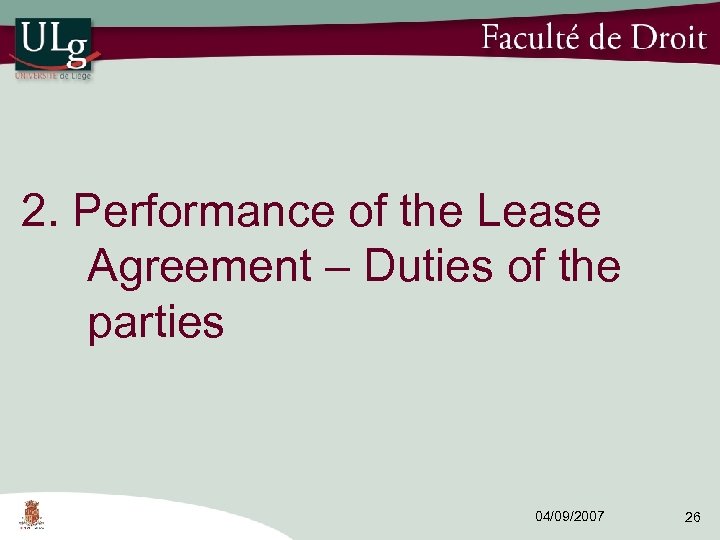 2. Performance of the Lease Agreement – Duties of the parties 04/09/2007 26 