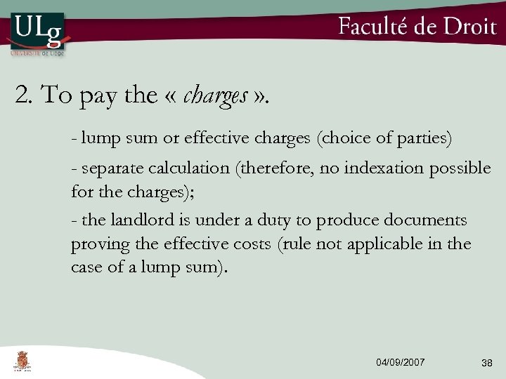 2. To pay the « charges » . - lump sum or effective charges