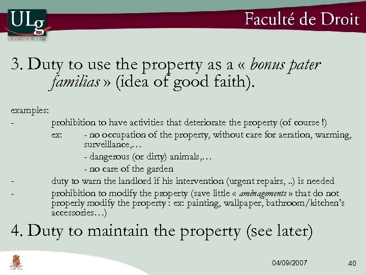 3. Duty to use the property as a « bonus pater familias » (idea