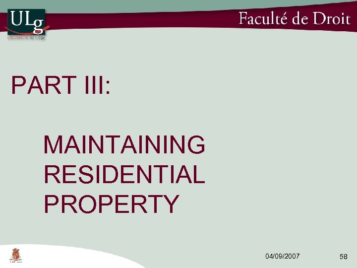 PART III: MAINTAINING RESIDENTIAL PROPERTY 04/09/2007 58 