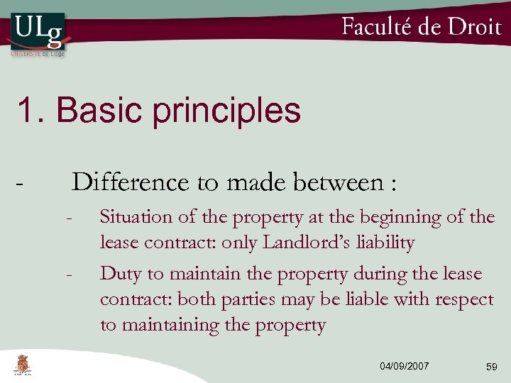 1. Basic principles - Difference to made between : - Situation of the property