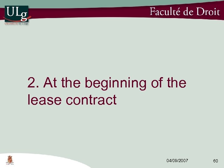 2. At the beginning of the lease contract 04/09/2007 60 