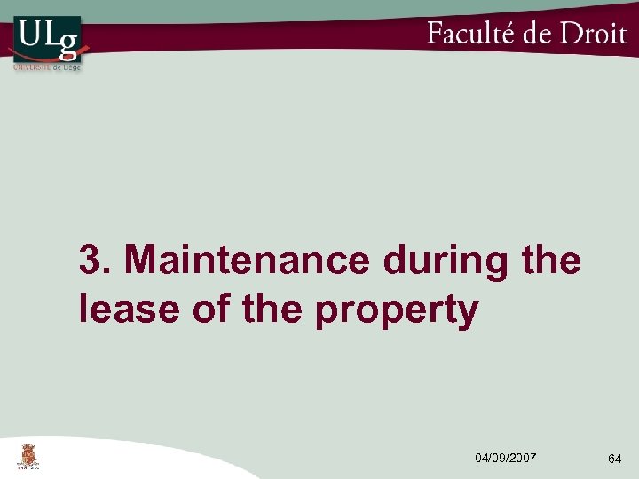 3. Maintenance during the lease of the property 04/09/2007 64 