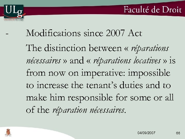 - Modifications since 2007 Act The distinction between « réparations nécessaires » and «