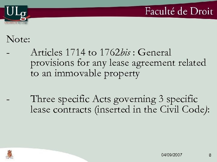 Note: Articles 1714 to 1762 bis : General provisions for any lease agreement related