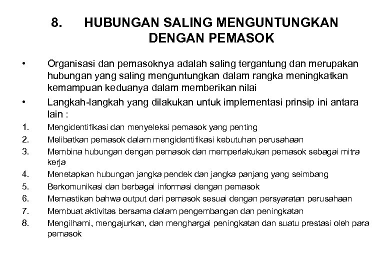 8. • • 1. 2. 3. 4. 5. 6. 7. 8. HUBUNGAN SALING MENGUNTUNGKAN