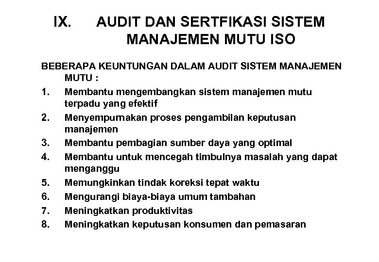 IX. AUDIT DAN SERTFIKASI SISTEM MANAJEMEN MUTU ISO BEBERAPA KEUNTUNGAN DALAM AUDIT SISTEM MANAJEMEN