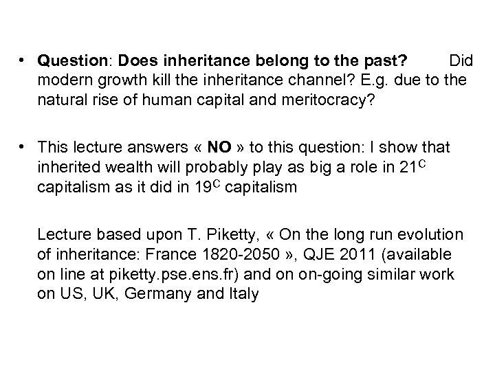  • Question: Does inheritance belong to the past? Did modern growth kill the