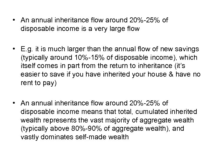  • An annual inheritance flow around 20%-25% of disposable income is a very