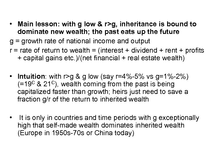  • Main lesson: with g low & r>g, inheritance is bound to dominate