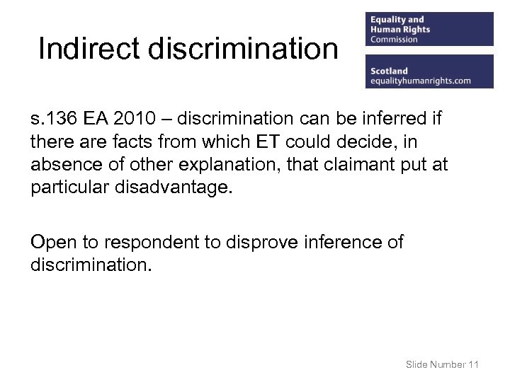 Indirect discrimination s. 136 EA 2010 – discrimination can be inferred if there are