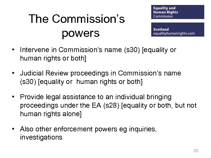 The Commission’s powers • Intervene in Commission’s name (s 30) [equality or human rights