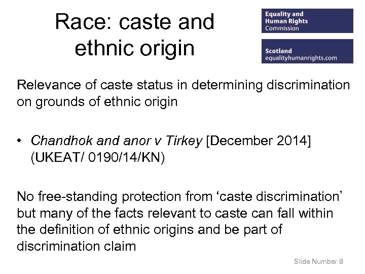 Race: caste and ethnic origin Relevance of caste status in determining discrimination on grounds