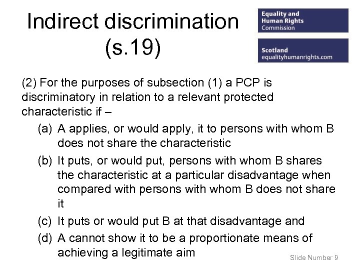 Indirect discrimination (s. 19) (2) For the purposes of subsection (1) a PCP is