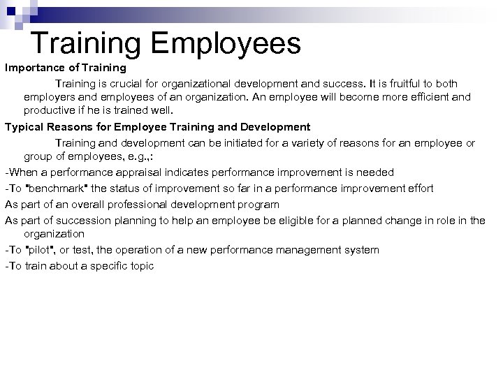 Training Employees Importance of Training is crucial for organizational development and success. It is