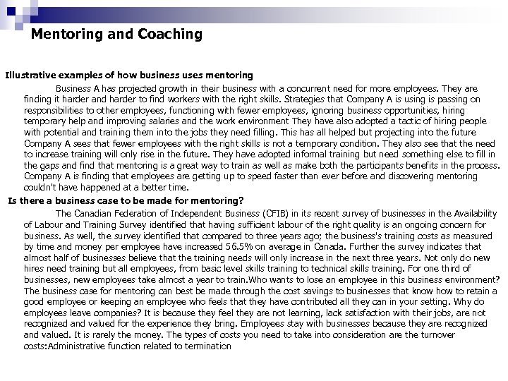 Mentoring and Coaching Illustrative examples of how business uses mentoring Business A has projected