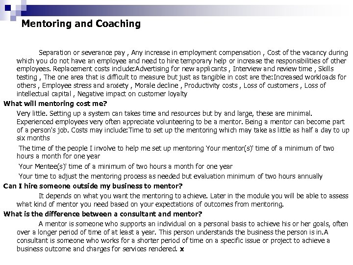 Mentoring and Coaching Separation or severance pay , Any increase in employment compensation ,