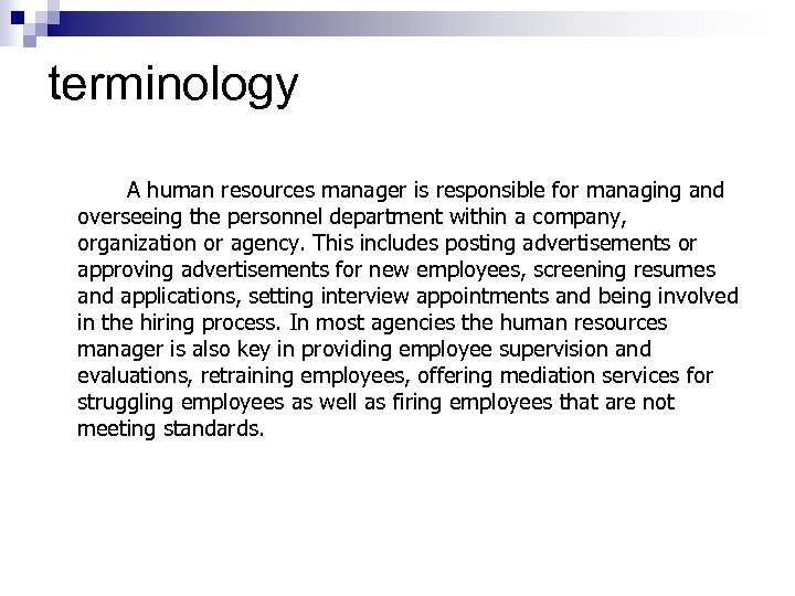 terminology A human resources manager is responsible for managing and overseeing the personnel department