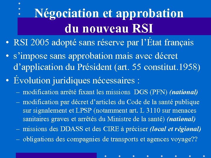 Négociation et approbation du nouveau RSI • RSI 2005 adopté sans réserve par l’État