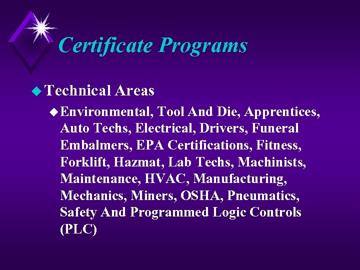 Certificate Programs u Technical Areas u Environmental, Tool And Die, Apprentices, Auto Techs, Electrical,