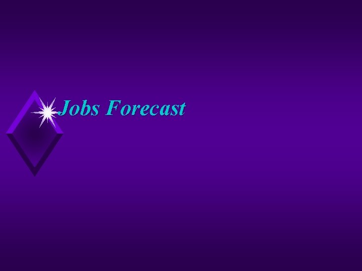 Jobs Forecast 