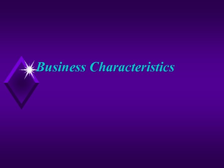 Business Characteristics 
