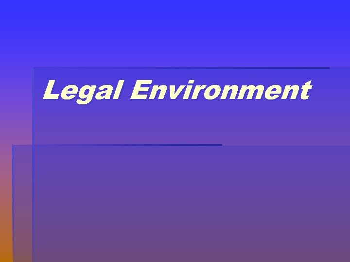 Legal Environment 