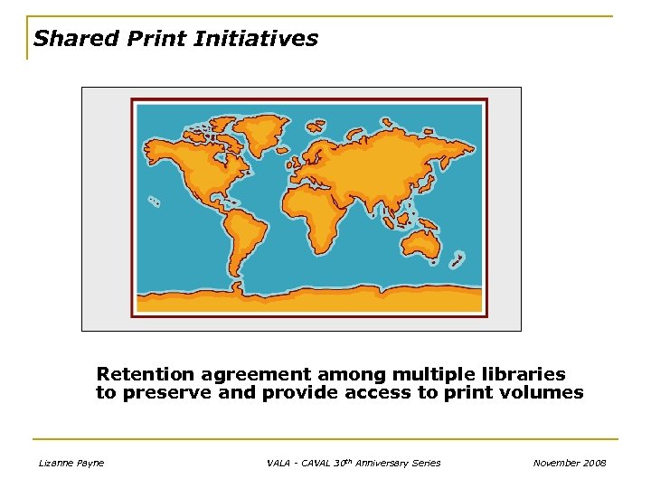 Shared Print Initiatives Retention agreement among multiple libraries to preserve and provide access to