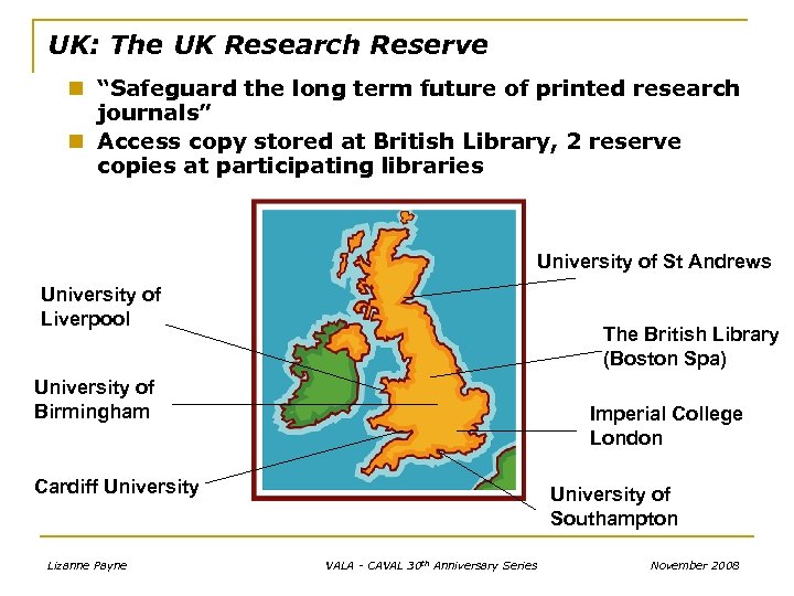 UK: The UK Research Reserve n “Safeguard the long term future of printed research