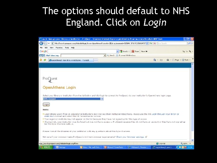 The options should default to NHS England. Click on Login 