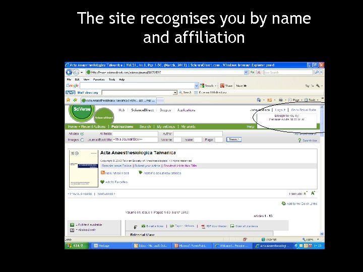 The site recognises you by name and affiliation 