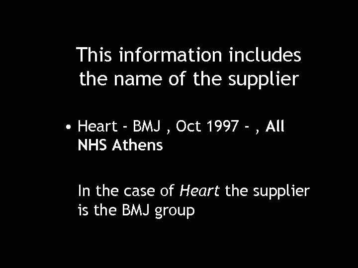 This information includes the name of the supplier • Heart - BMJ , Oct