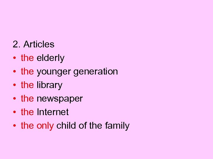 2. Articles • the elderly • the younger generation • the library • the