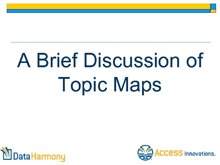 A Brief Discussion of Topic Maps 