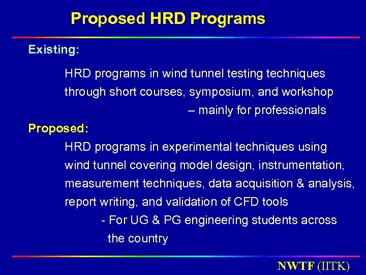 Proposed HRD Programs Existing: HRD programs in wind tunnel testing techniques through short courses,