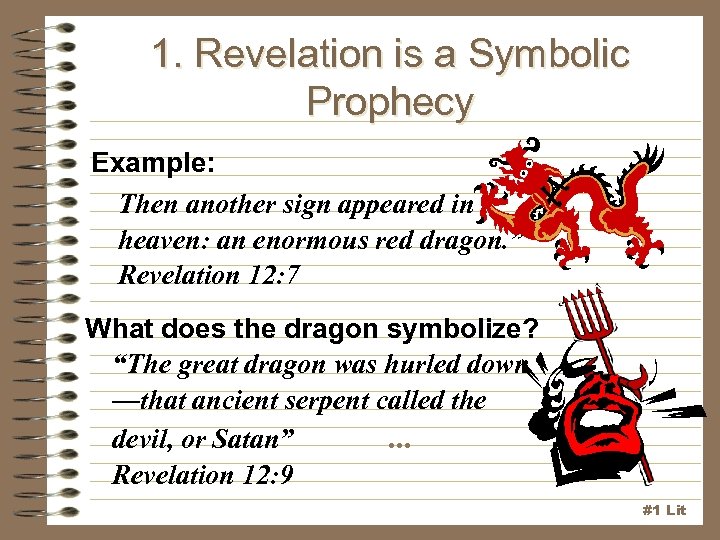 1. Revelation is a Symbolic Prophecy Example: Then another sign appeared in heaven: an