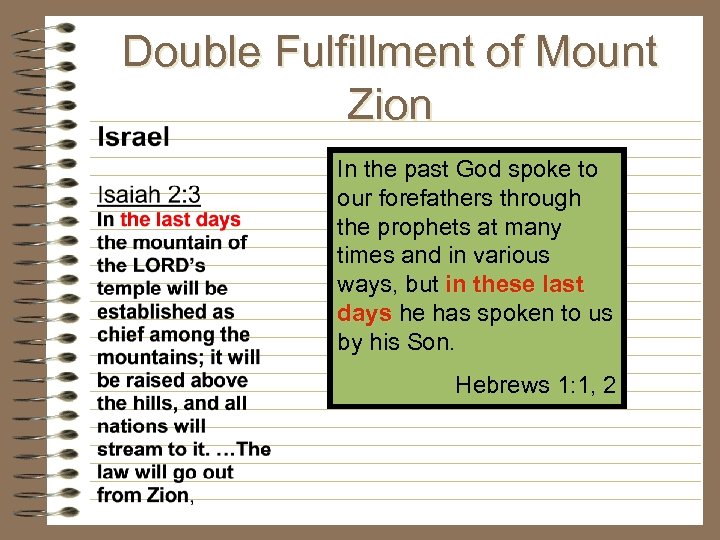 Double Fulfillment of Mount Zion In the past God spoke to our forefathers through