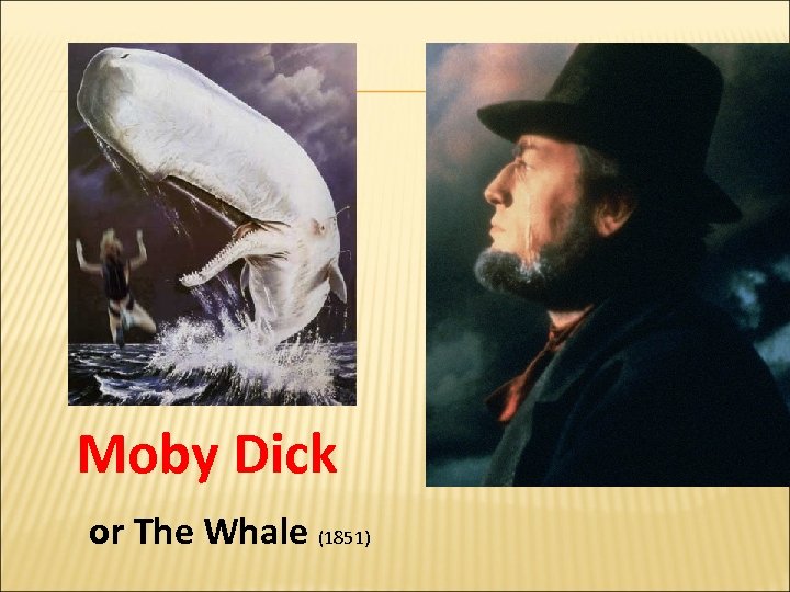 Moby Dick or The Whale (1851) 