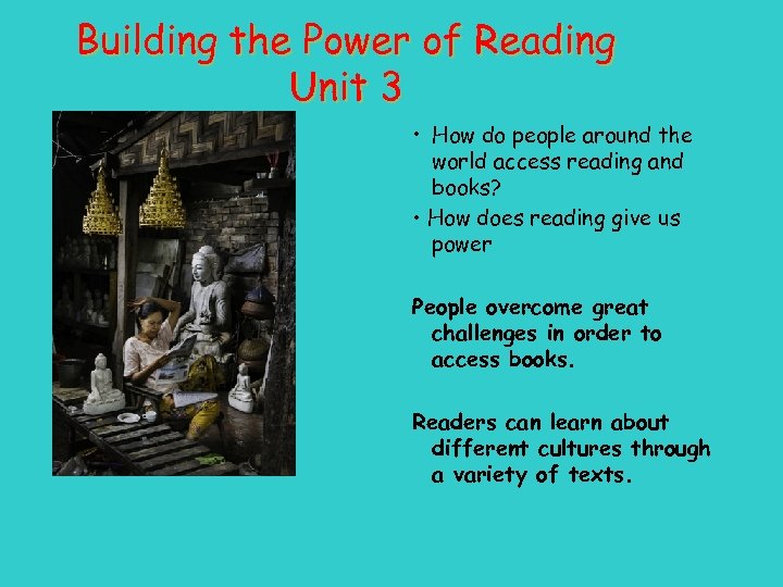Building the Power of Reading Unit 3 • How do people around the world
