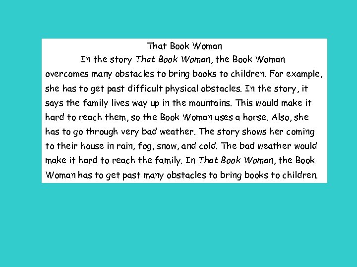 That Book Woman In the story That Book Woman, the Book Woman overcomes many