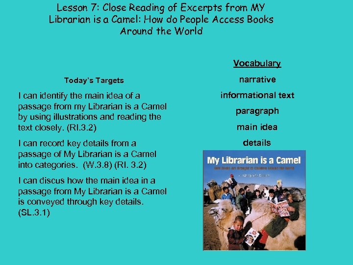 Lesson 7: Close Reading of Excerpts from MY Librarian is a Camel: How do