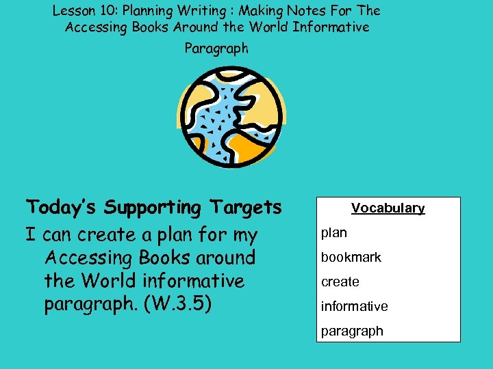 Lesson 10: Planning Writing : Making Notes For The Accessing Books Around the World