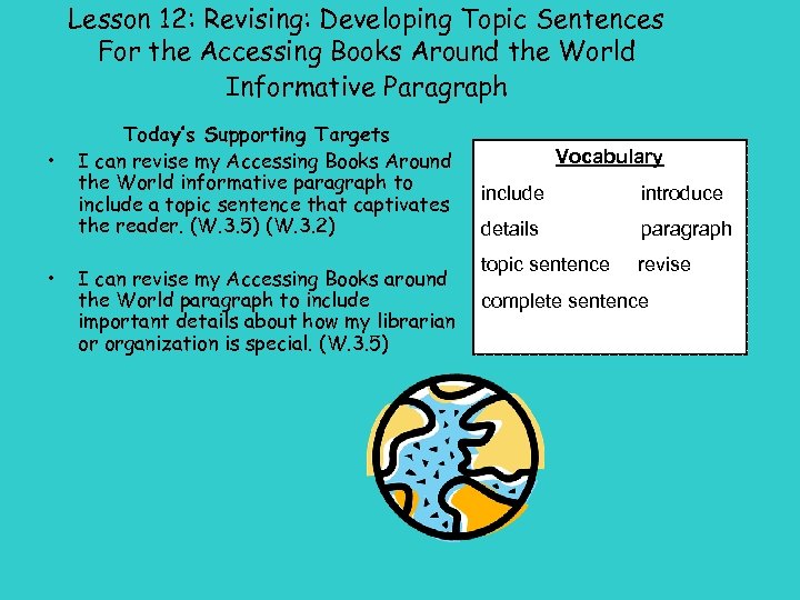 Lesson 12: Revising: Developing Topic Sentences For the Accessing Books Around the World Informative