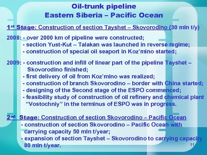 Oil-trunk pipeline Eastern Siberia – Pacific Ocean 1 st Stage: Construction of section Tayshet