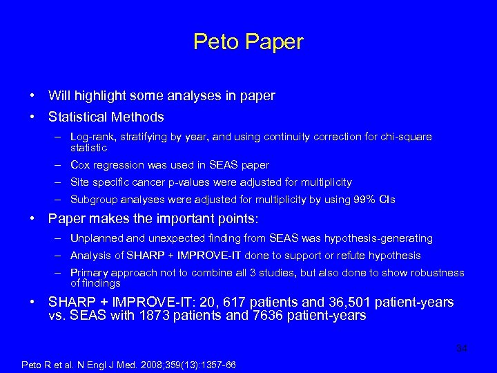 Peto Paper • Will highlight some analyses in paper • Statistical Methods – Log-rank,